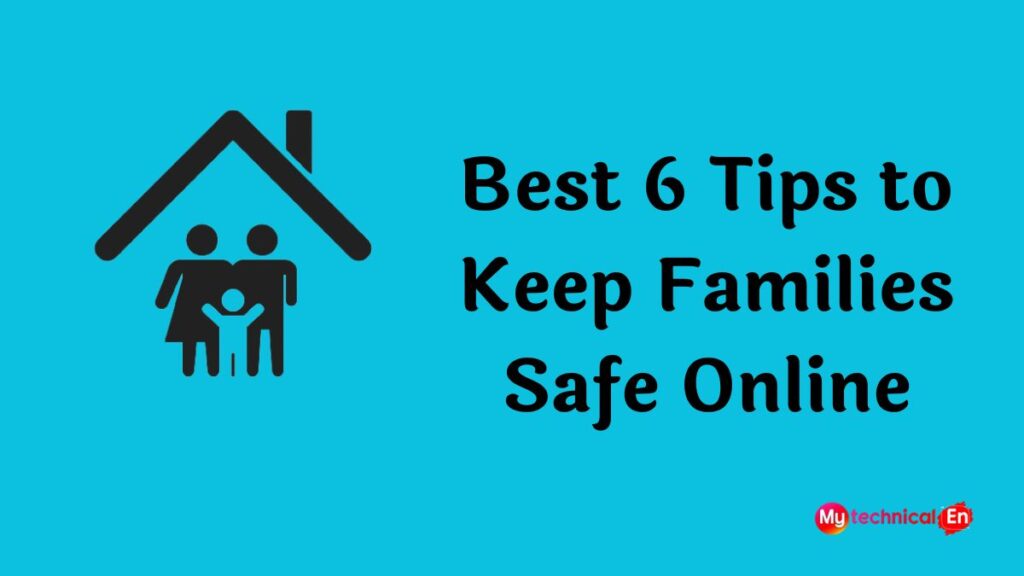 6 Tips to Keep Families Safe Online